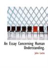 An Essay Concerning Human Understanding. - Book