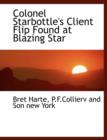 Colonel Starbottle's Client Flip Found at Blazing Star - Book