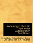 Vorlesungen Uber Die Theorie Der Automorphen Functionen - Book