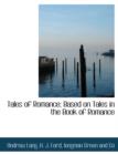 Tales of Romance; Based on Tales in the Book of Romance - Book
