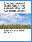 The Suppressed Truth about the Assassination of Abraham Lincoln - Book