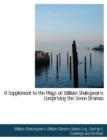A Supplement to the Plays of William Shakspeare : Comprising the Seven Dramas - Book