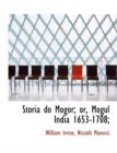 Storia Do Mogor; Or, Mogul India 1653-1708; - Book