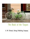 The Book of the Tarpon - Book