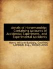 Annals of Horsemanship : Containing Accounts of Accidental Experimens, and Experimental Accidents - Book