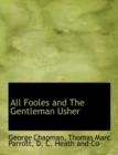 All Fooles and the Gentleman Usher - Book
