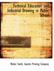Technical Education and Industrial Drawing in Public School - Book