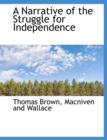 A Narrative of the Struggle for Independence - Book