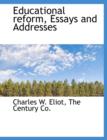 Educational Reform, Essays and Addresses - Book