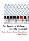 The Dynamic of All-Prayer : An Essay in Analysis - Book