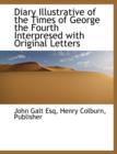 Diary Illustrative of the Times of George the Fourth Interpresed with Original Letters - Book