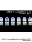 Letters of Chomas Carlrlr to His Youngest Sister - Book