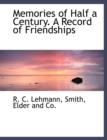 Memories of Half a Century. a Record of Friendships - Book