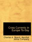 Cross Currents in Europe To-Day - Book