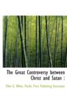 The Great Controversy Between Christ and Satan - Book