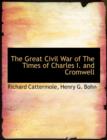 The Great Civil War of the Times of Charles I. and Cromwell - Book