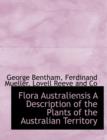 Flora Australiensis a Description of the Plants of the Australian Territory - Book