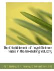 The Establishment of Legal Minimum Rates in the Boxmaking Industry - Book