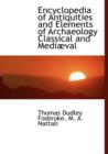 Encyclopedia of Antiquities and Elements of Archaeology Classical and Medi Val - Book