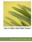 How to Make Hand Made Flowers - Book