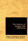 The History of Oregon and California - Book