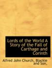 Lords of the World a Story of the Fall of Carthage and Corinth - Book