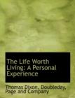 The Life Worth Living : A Personal Experience - Book