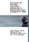 Lectures on Foreign Churches Delivered in Edinburgh and Glasgow in 1846 - Book