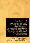 Jethro : A System of Lay Agency, in Connection with Congregational Churches - Book