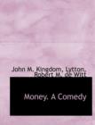 Money. a Comedy - Book