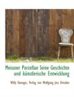 Meissner Porzellan Seine Geschichte Und Kunstlerische Entwicklung - Book