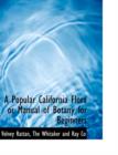 A Popular California Flora or Manual of Botany for Beginners - Book