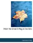 Peter the Great a Play in Five Acts - Book