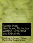 Palmer Plan Handbook; Photoplay Writing, Simplified and Explained - Book