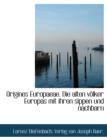 Origines Europaeae. Die Alten Volker Europas Mit Ihren Sippen Und Nachbarn - Book