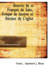 Oeuvres de St Francois de Sales, Eveque de Geneve Et Docteur de L'Eglise - Book