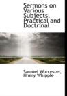 Sermons on Various Subjects, Practical and Doctrinal - Book