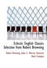 Eclectic English Classics Selection from Robert Browning - Book