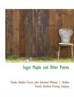 Sugar Maple and Other Poems - Book