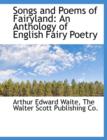 Songs and Poems of Fairyland : An Anthology of English Fairy Poetry - Book