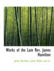 Works of the Late REV. James Hamilton - Book