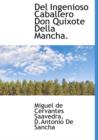 del Ingenioso Caballero Don Quixote Della Mancha. - Book