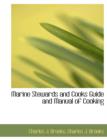 Marine Stewards and Cooks Guide and Manual of Cooking - Book