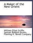 A Maker of the New Orient - Book