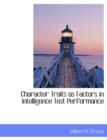 Character Traits as Factors in Intelligence Test Performance - Book