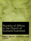 Plurality of Offices in the Church of Scotland Examined - Book