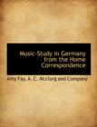 Music-Study in Germany from the Home Correspondence - Book