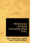 Molluscous Animals Including Shell Fish - Book