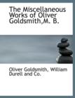 The Miscellaneous Works of Oliver Goldsmith, M. B. - Book