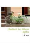 Handbuch Der H Heren Algebra - Book